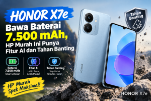 Makin Gahar! HONOR X7e Usung Baterai 7.500 mAh, Layar 120Hz