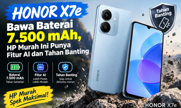 Makin Gahar! HONOR X7e Usung Baterai 7.500 mAh, Layar 120Hz